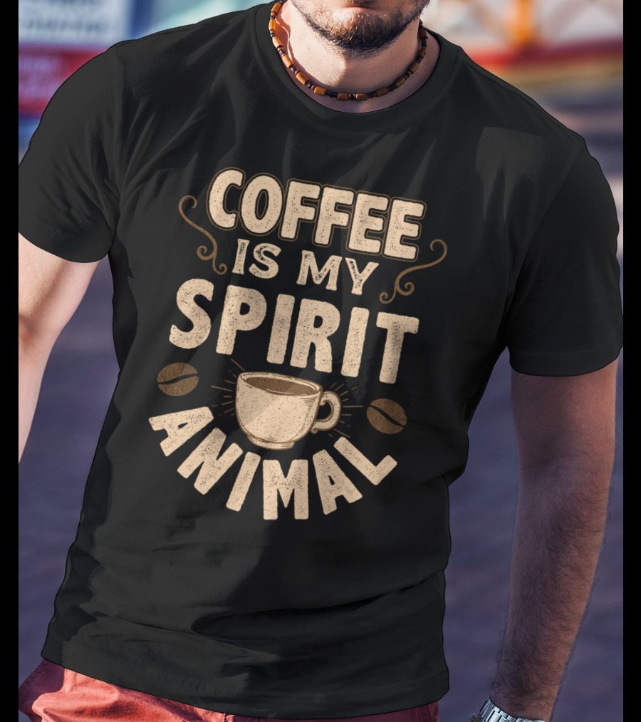 Coffee Is My Spirit Animal Coffee Cup Caffeine T-Shirt