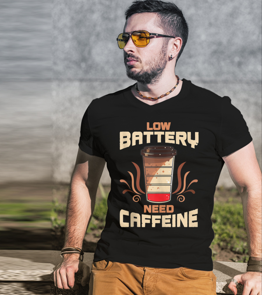 Low Battery Need Caffeine Funny Coffee T-Shirt