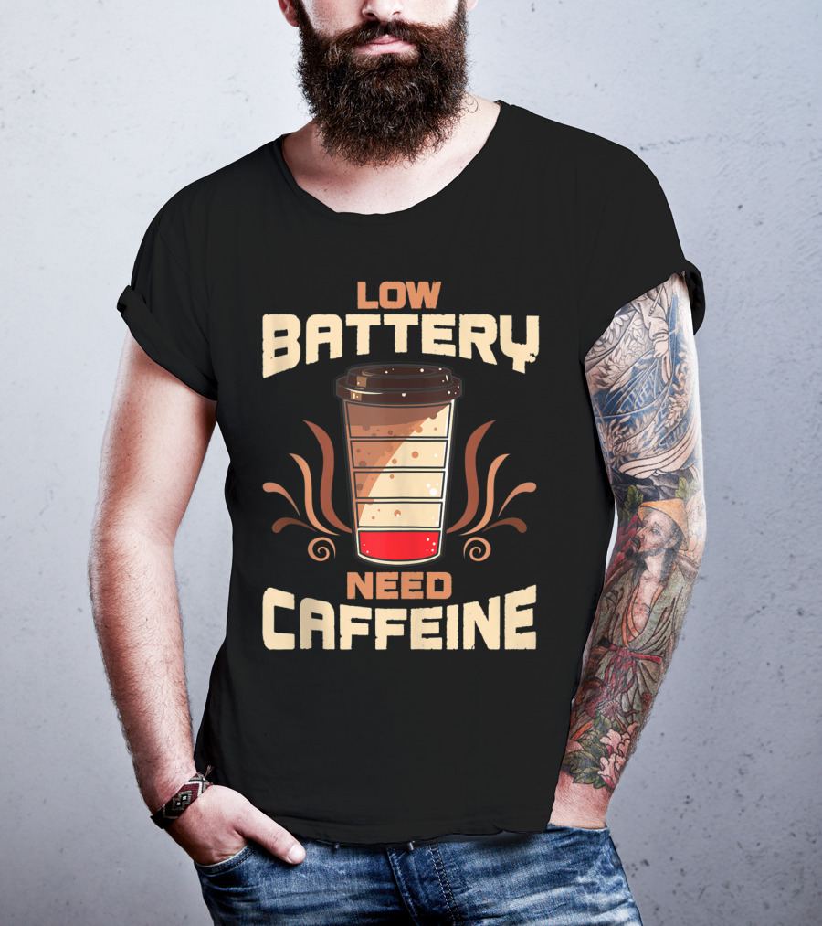 Low Battery Need Caffeine Funny Coffee T-Shirt