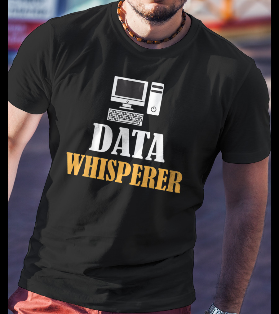 Data Whisperer Humor Geeky Nerdy Funny Coding Computer Keyboard T-Shirt