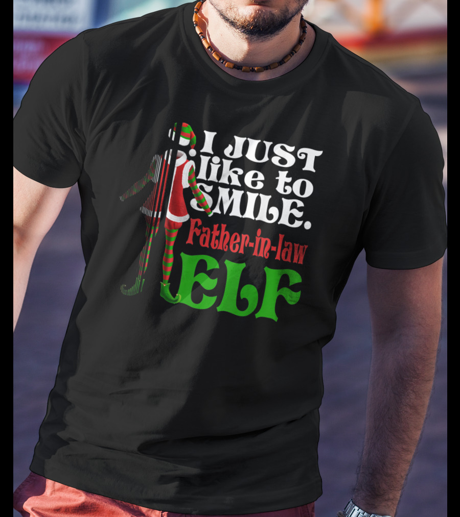I Just Like To Smile Father-in-Law Elf Xmas Special T-Shirt