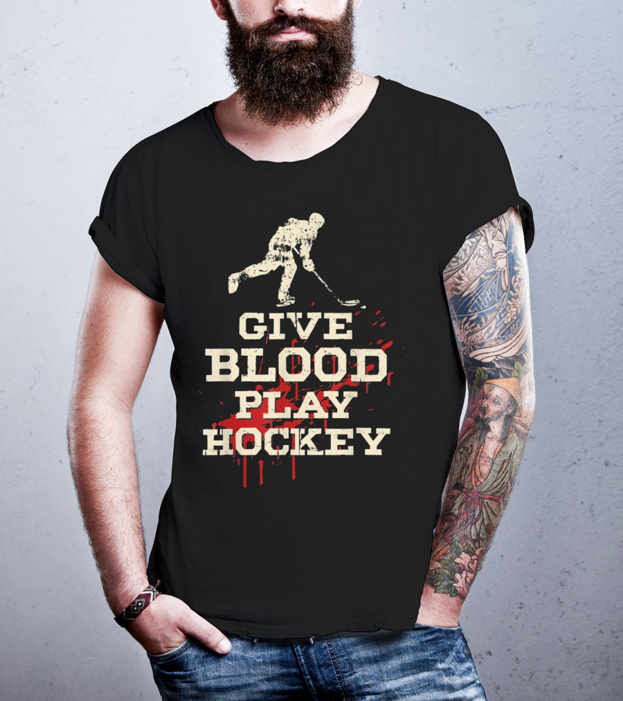 Give Blood Play Hockey Funny Ice Hockey Player T-Shirt