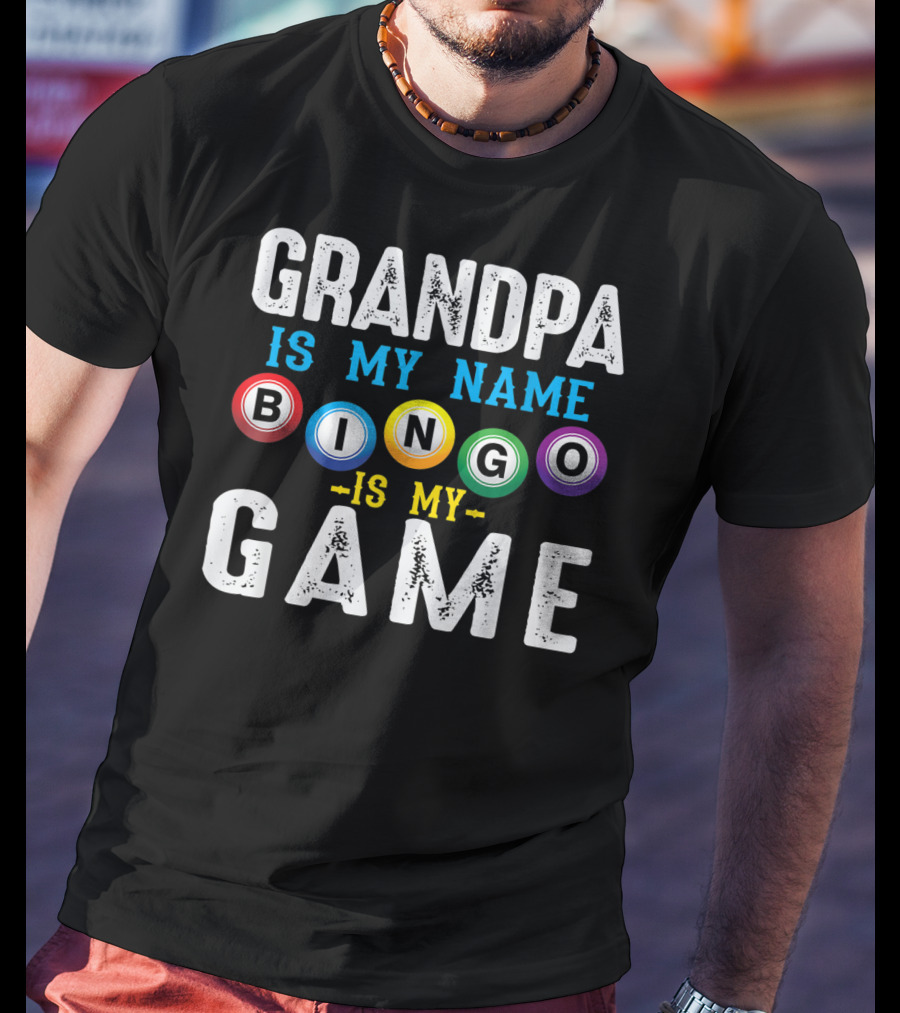 Grandpa Is My Name Bingo Is My Game T-Shirt