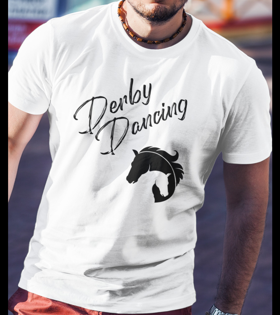 Derby Dancing Horse Racing Pun T-Shirt