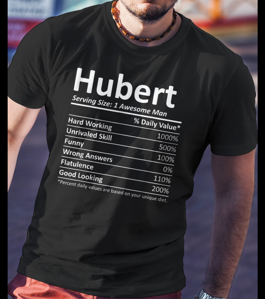 Hubert Serving Size One Awesome Man Nutrition Facts T-Shirt