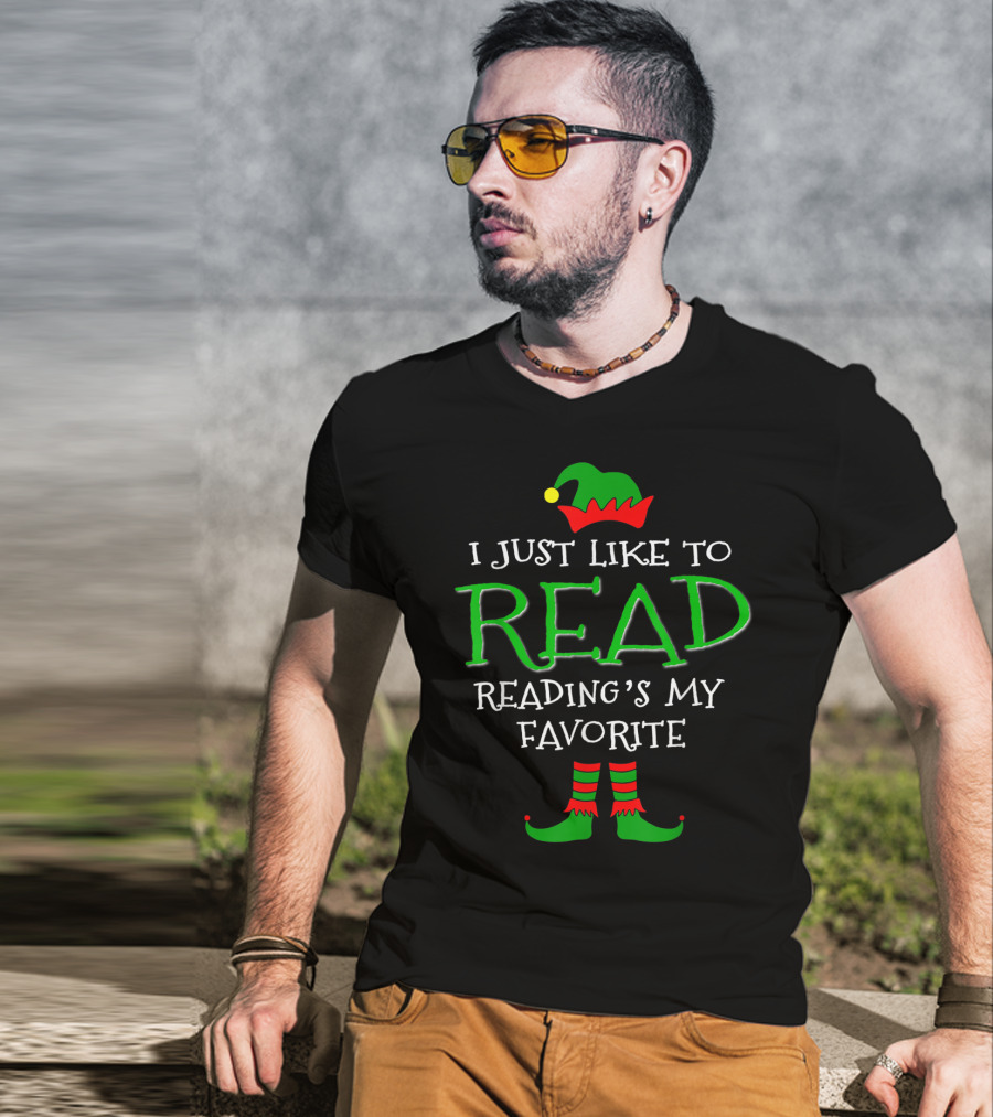 I Just Like To Read Reading's My Favorite Elf Hat And Shoes T-Shirt