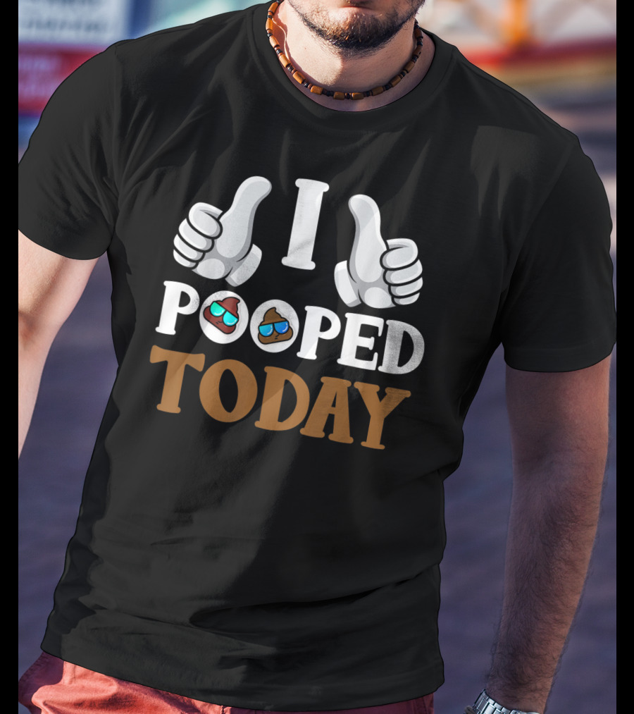 I Pooped Today Thumbs Up Poop Emoji Sunglasses T-Shirt