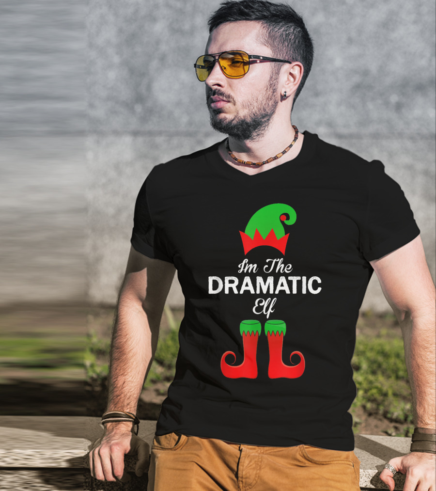 I'm The Dramatic Elf With Green Hat And Red Shoes T-Shirt