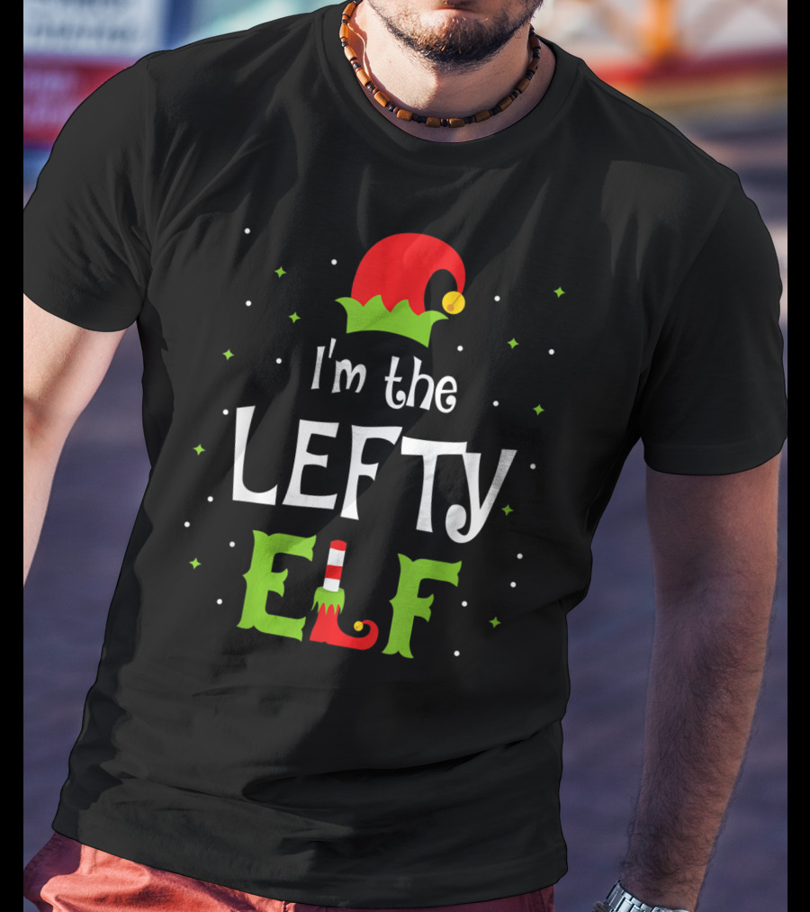 I'm The Lefty Elf Funny Christmas Family Left Handed T-Shirt