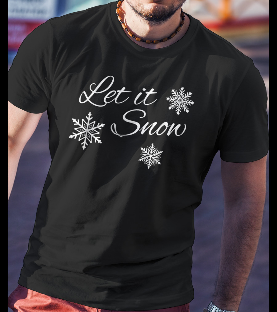 Let It Snow Snowflakes Merry Christmas Winter Holiday T-Shirt