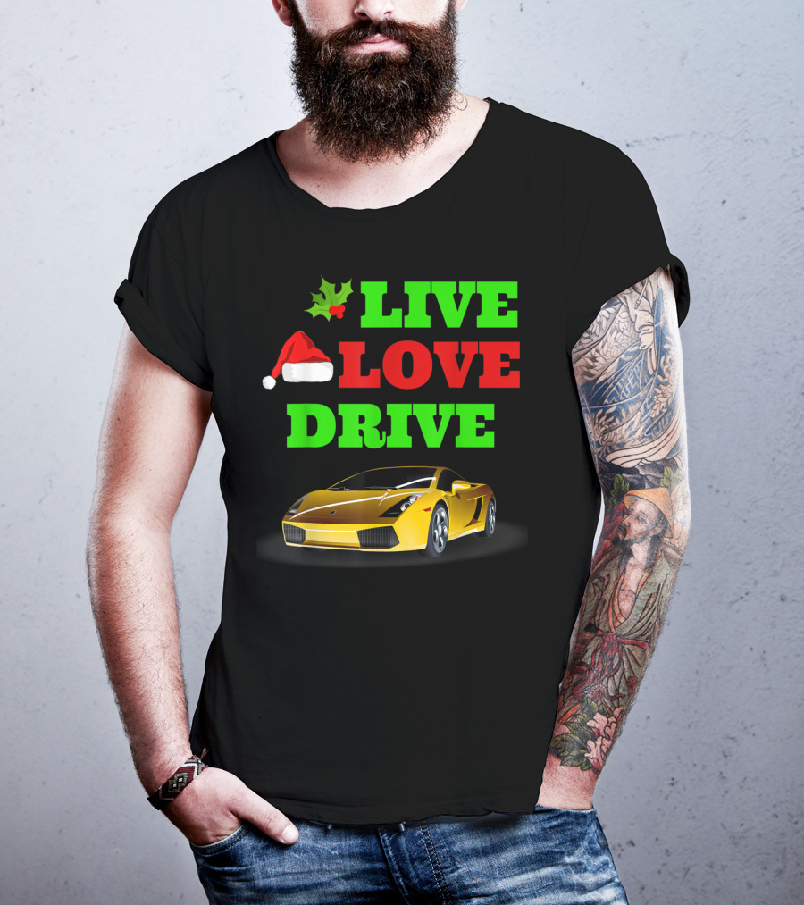 Live Love Drive Sports Car Lover Christmas Santa Hat Holiday Spirit T-Shirt