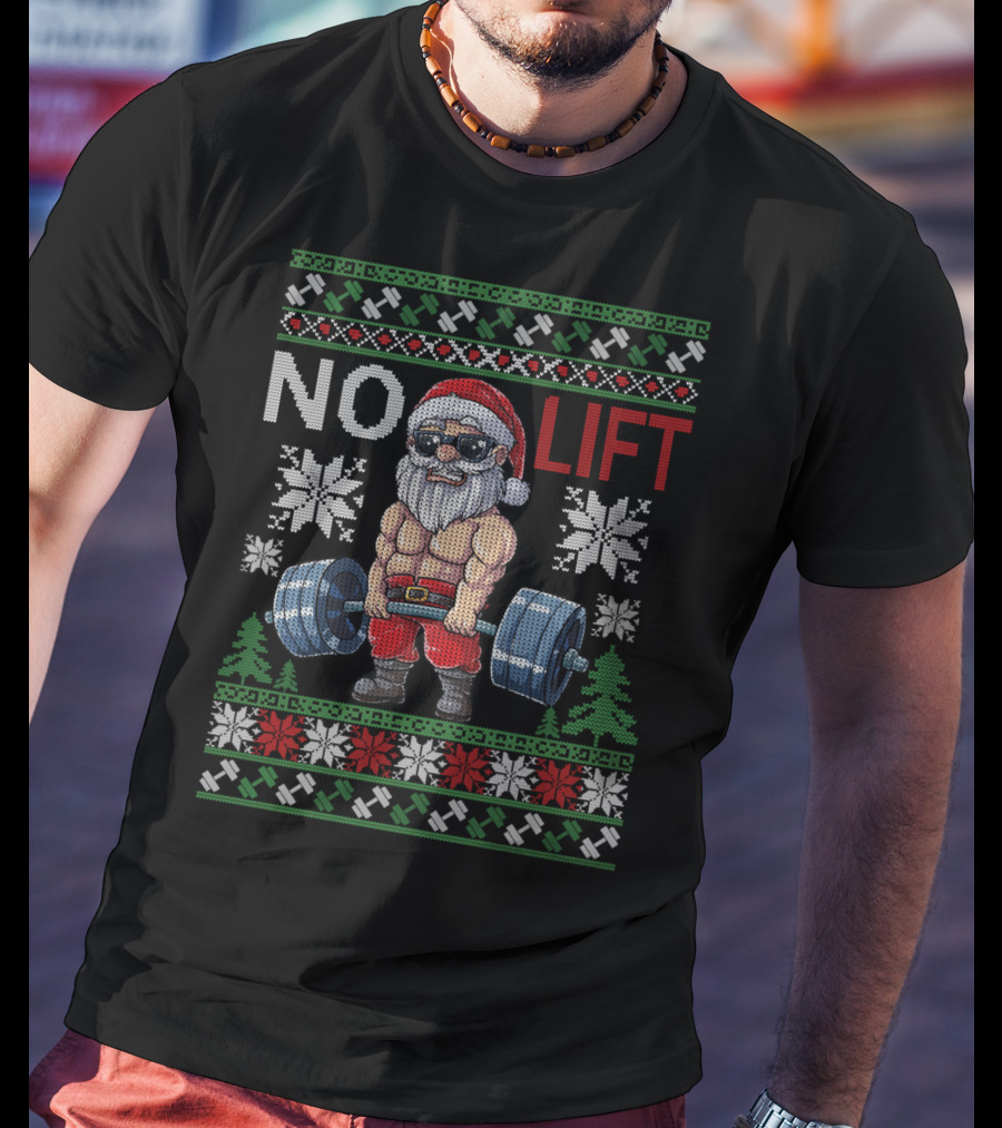 No Lift No Christmas Santa Gym Holiday T-Shirt