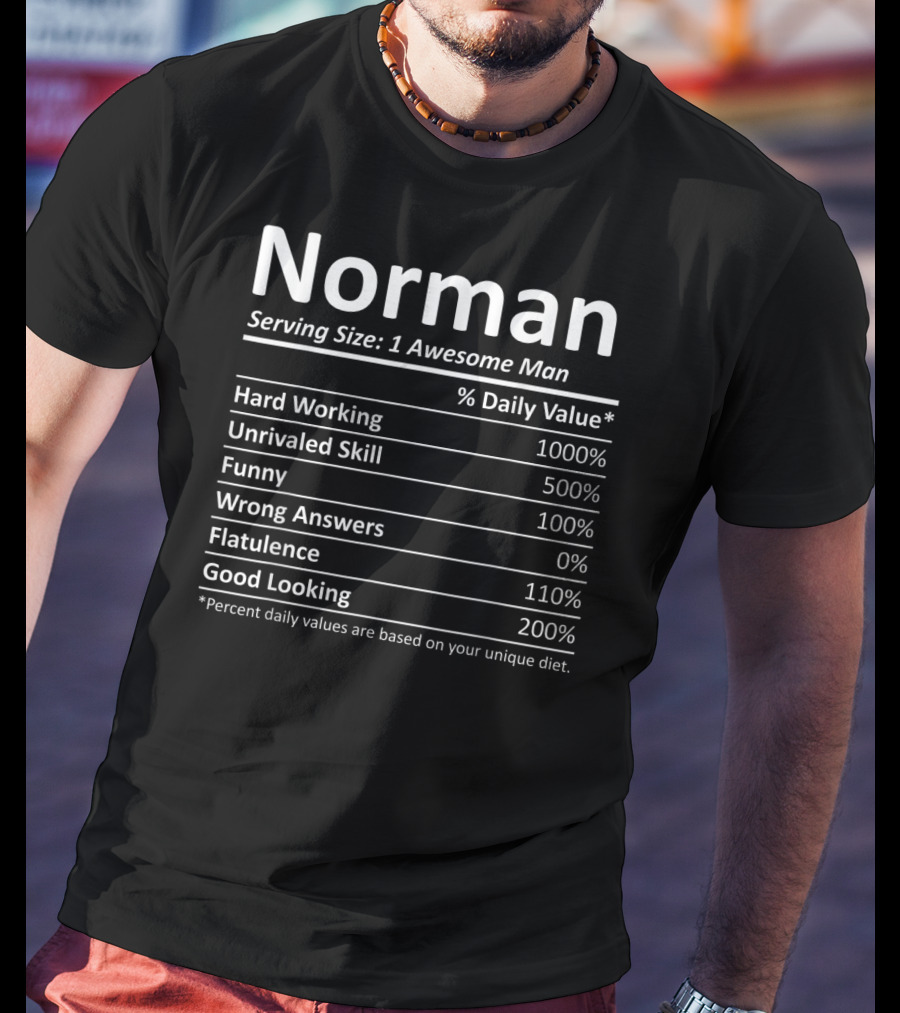 Norman Serving Size 1 Awesome Man Hard Working Unrivaled Skill Funny Zero Wrong Answers Flatulence Good Looking T-Shirt