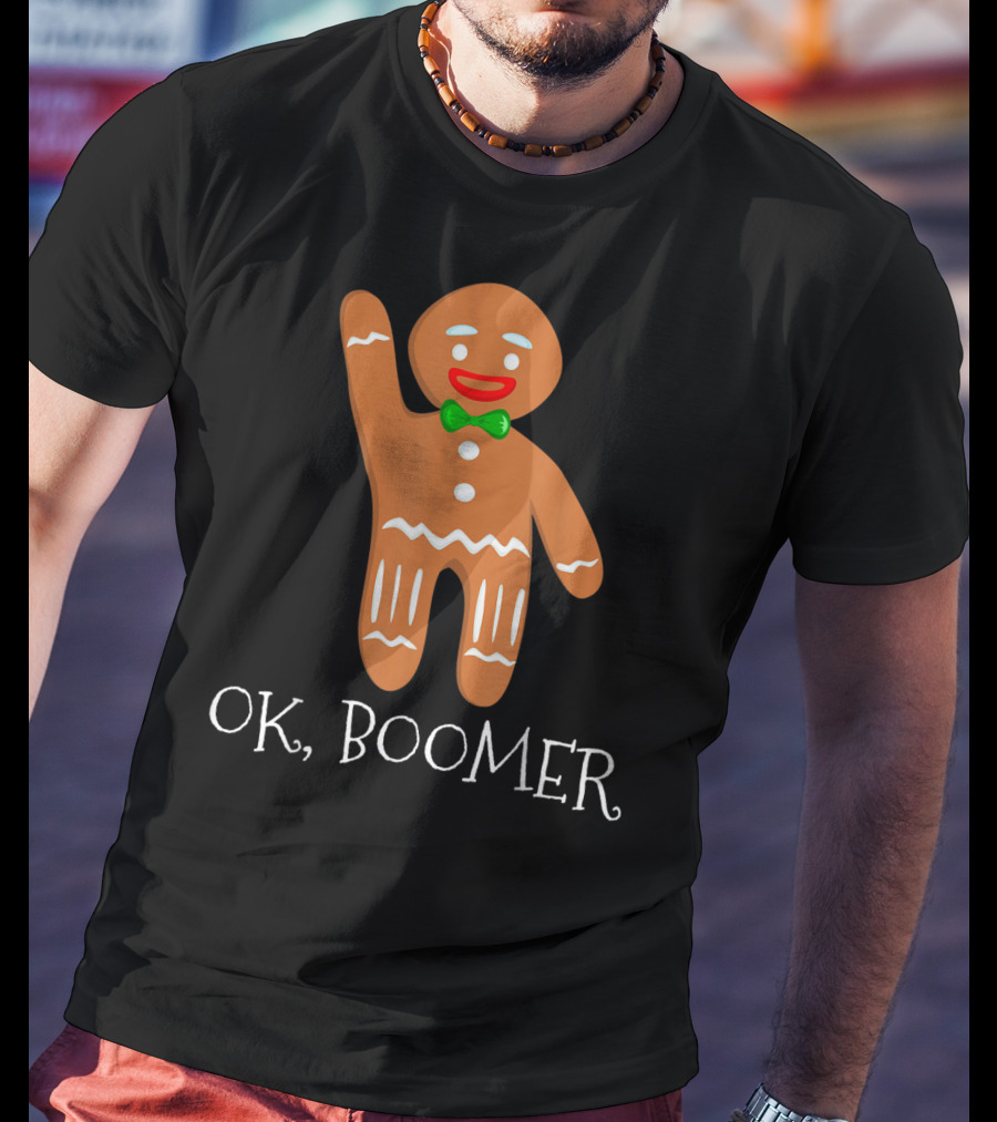 OK Boomer Gingerbread Millennials Gen T-Shirt