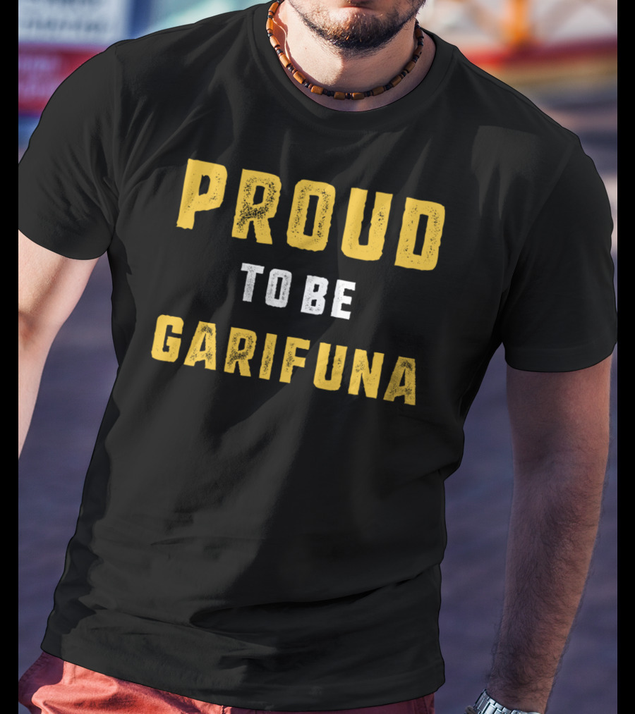 Proud To Be Garifuna Heritage T-Shirt