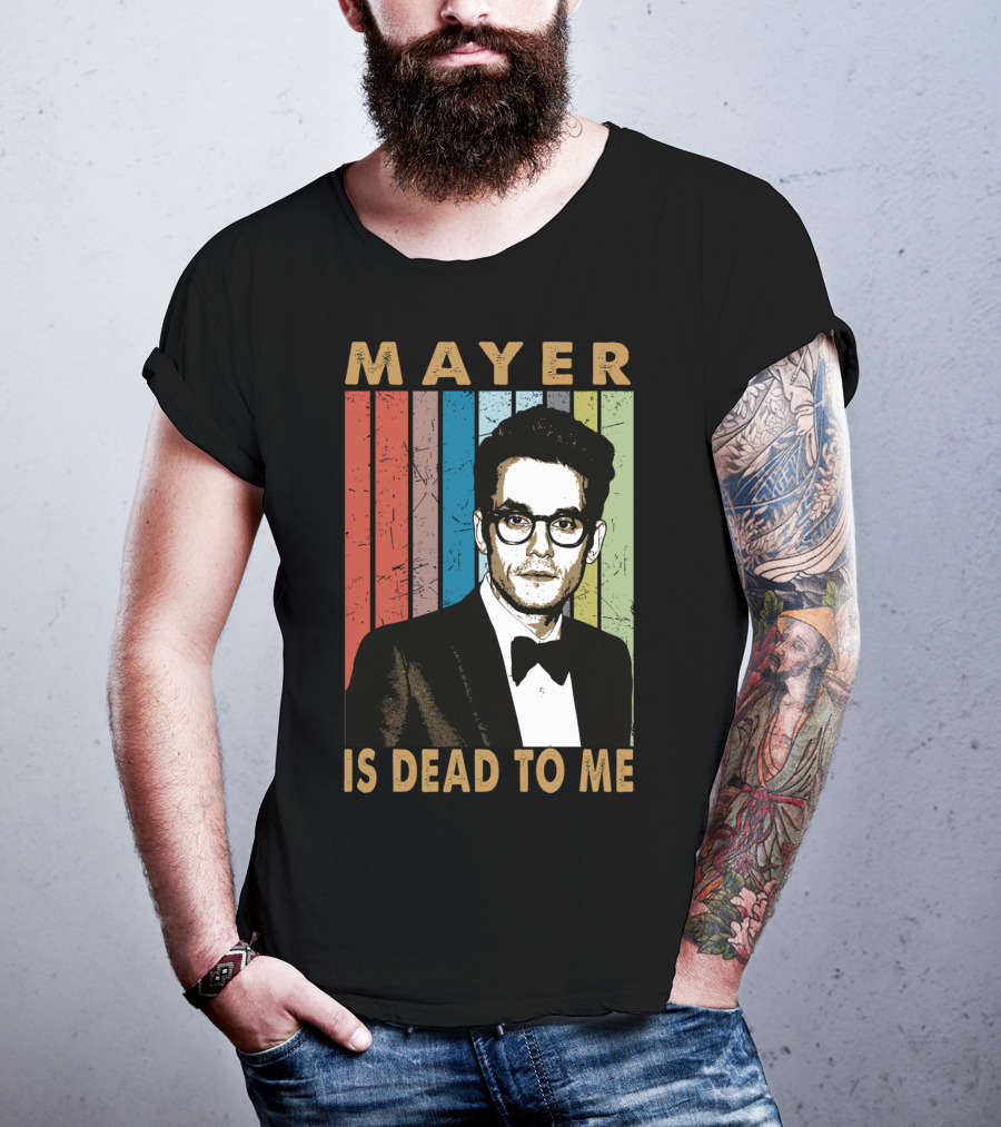Mayer Is Dead To Me Retro Funny Music Guitar T-Shirt