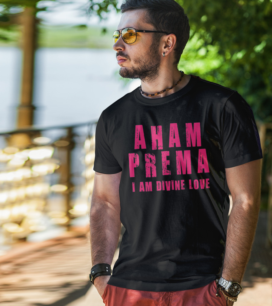 Aham Prema I Am Divine Love T-Shirt