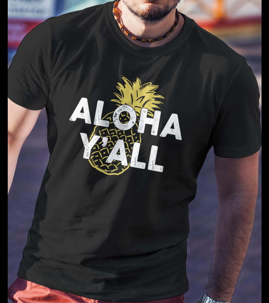 Aloha Y'all Hawaii Beach Hawaiian Pineapple T-Shirt
