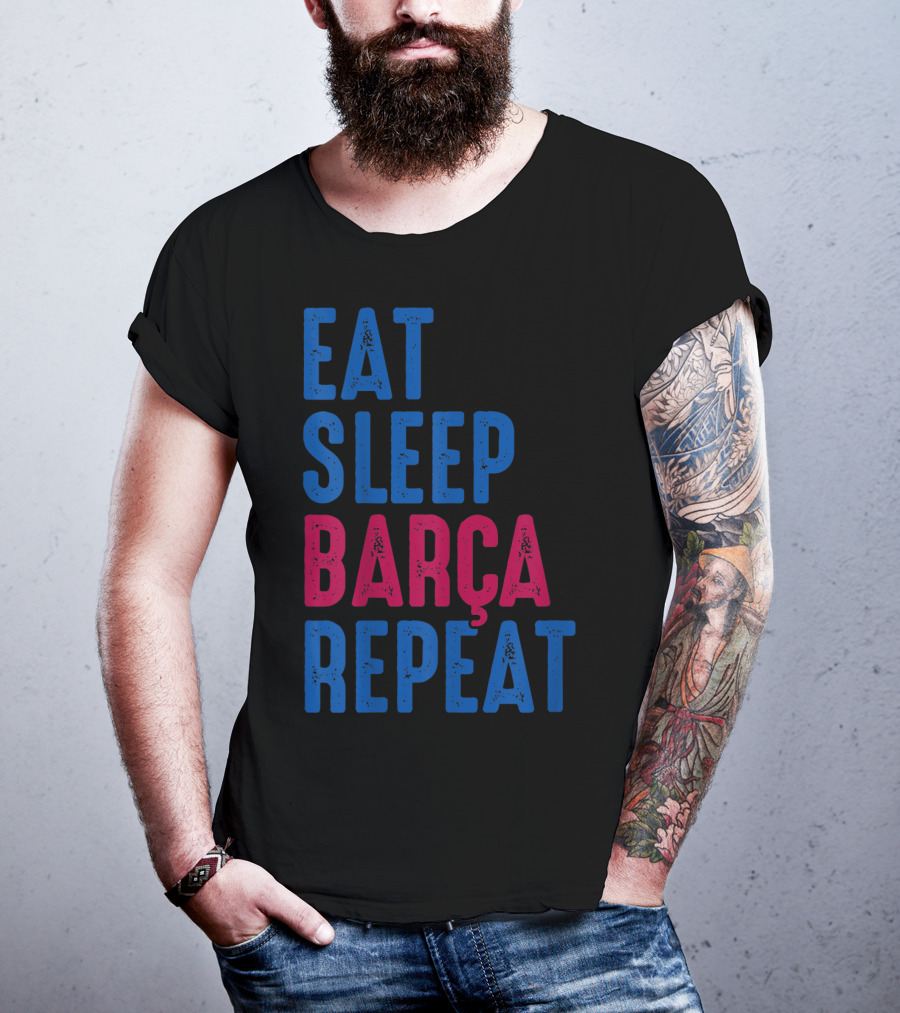 Eat Sleep Barça Repeat Barcelona Catalonia Spain T-Shirt