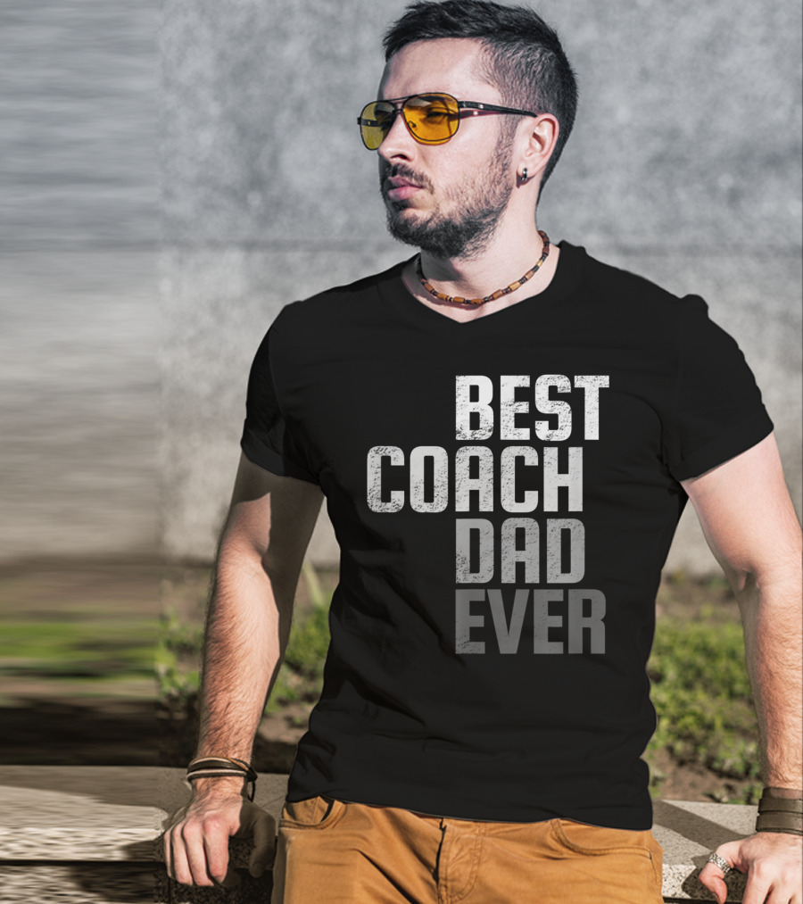 Best Coach Dad Ever Father's Day T-Shirt