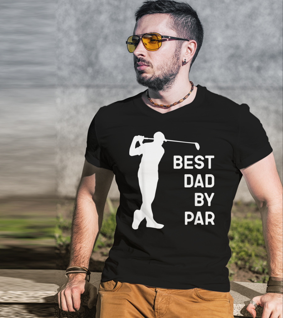 Best Dad By Par Golf T-Shirt