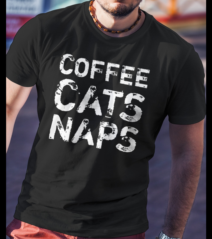 Coffee Cats Naps Kitty Kitten Java Caffeine T-Shirt