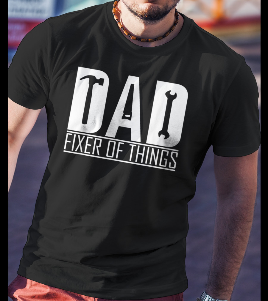 Dad Fixer Of Things Hammer Wrench T-Shirt