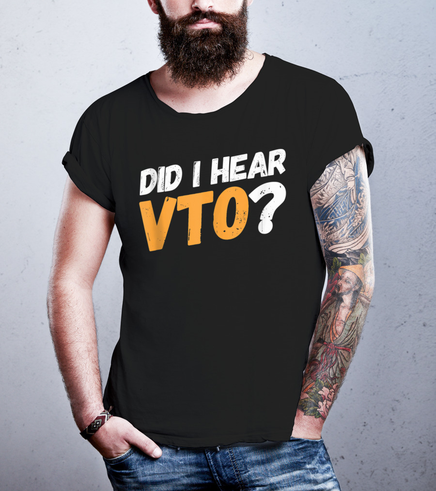 Did I Hear VTO Question Mark T-Shirt