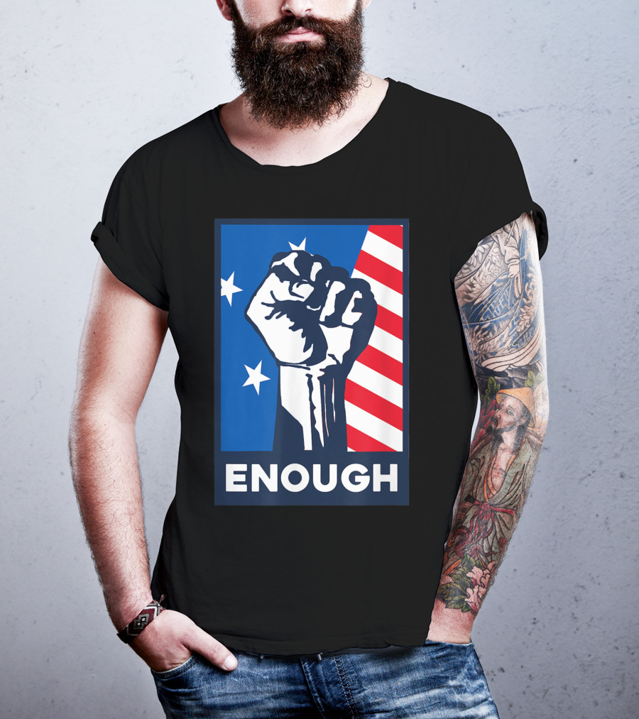 Enough Is Enough Stop Gun Violence Fist American Flag Stars T-Shirt
