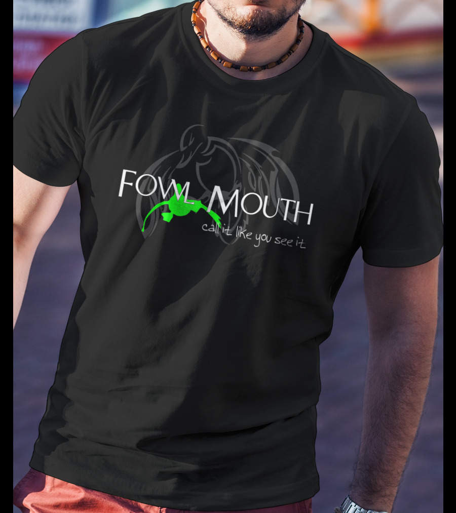 Fowl Mouth Call It Like You See It Duck Hunting T T-Shirt