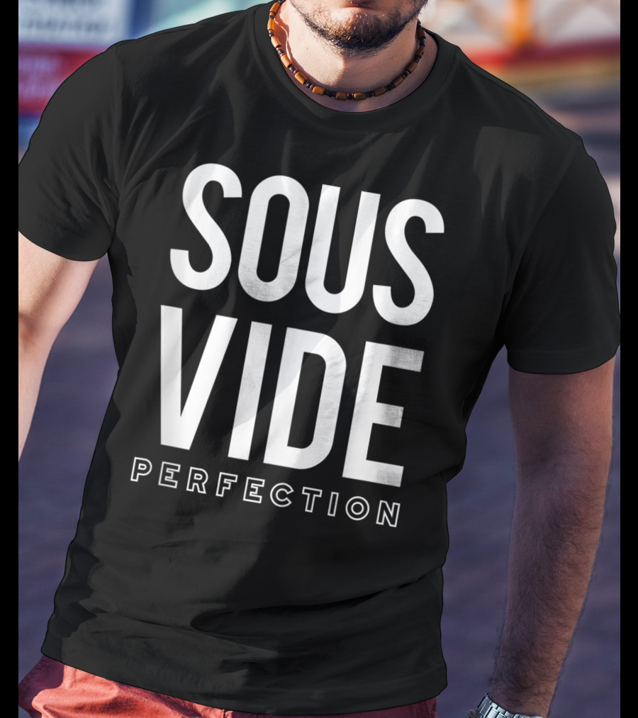 Sous Vide Perfection Funny Cooking Apparel Chef Cook G T-Shirt