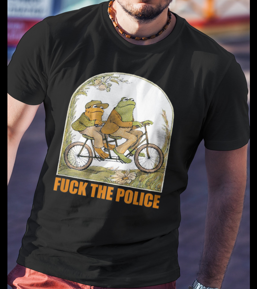 Funnyfrog And Toad Fck The Police Tandem Bicycle Adventure T-Shirt