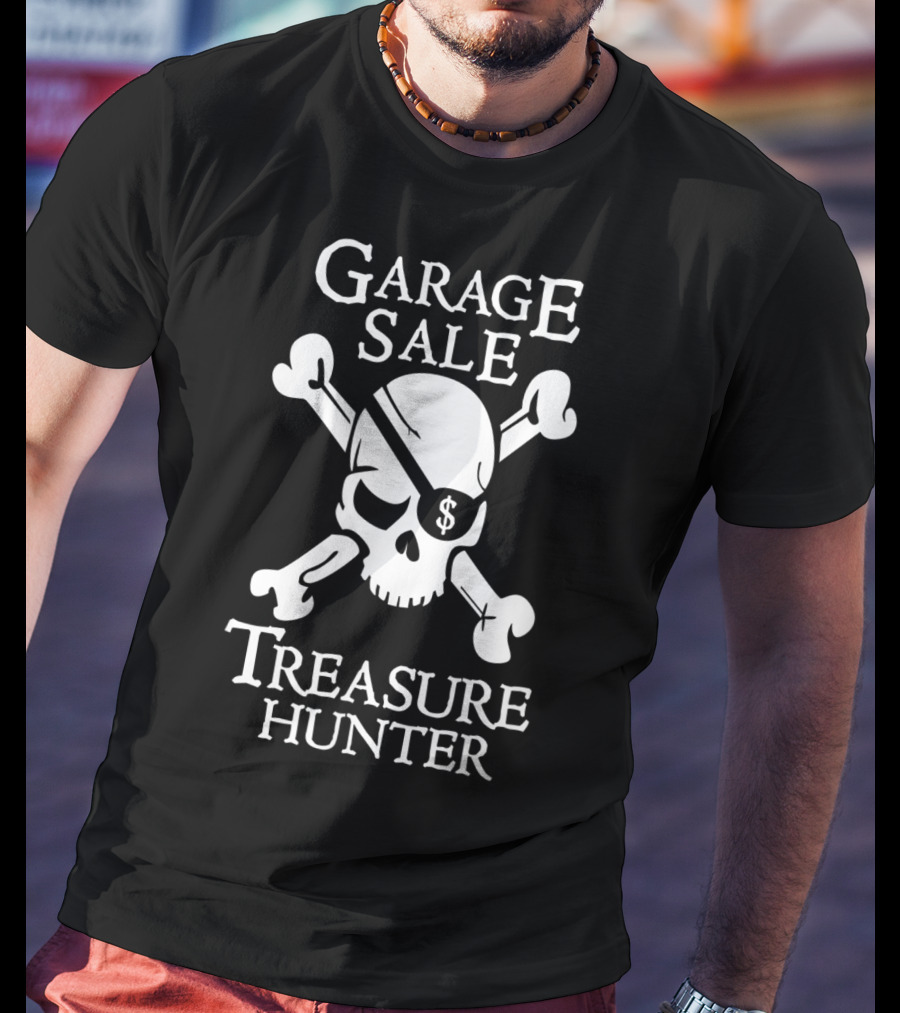 Garage Sale Treasure Hunter Skull Crossbones T-Shirt