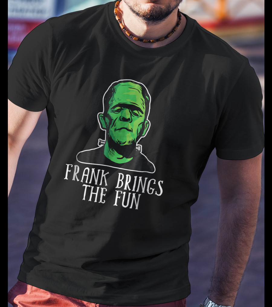 Frank Brings The Fun Funny Frankenstein Face T-Shirt