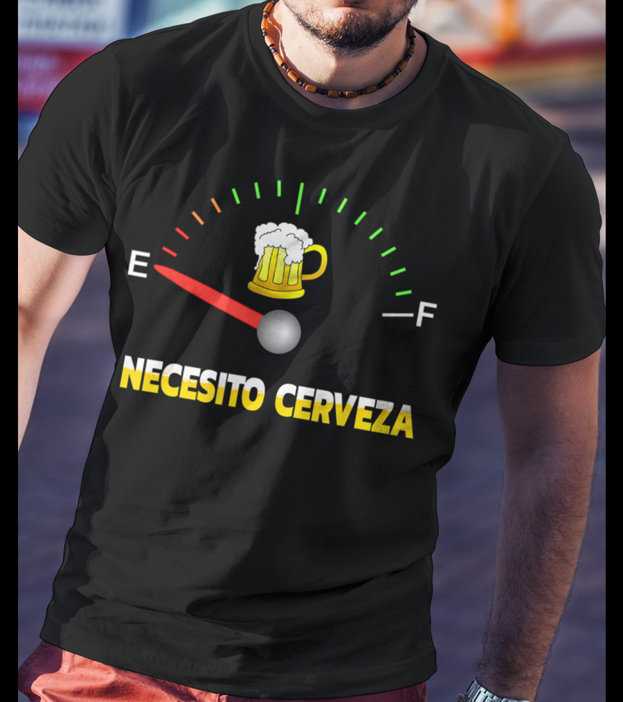 Necesito Cerveza Beer Mug Fuel Gauge Emptiness T-Shirt