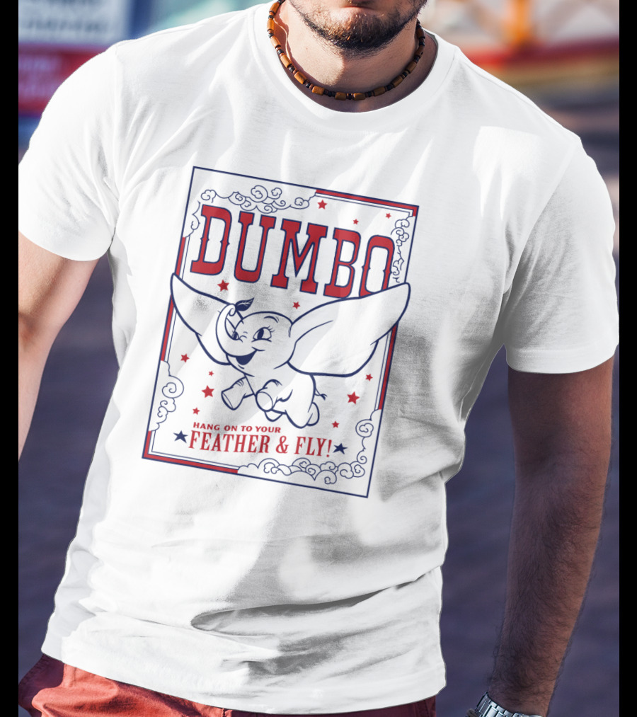 Dumbo Hang On To Your Feather And Fly T-Shirt
