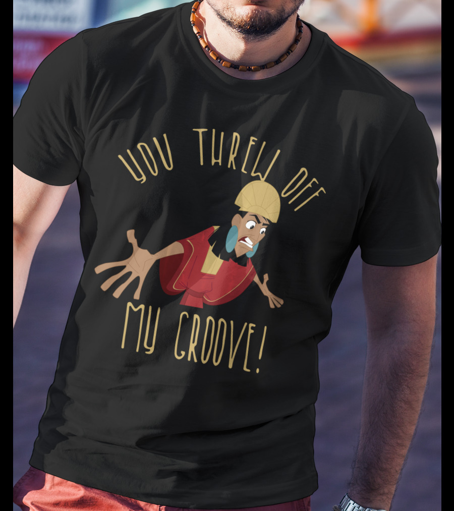 Disney Emperor's New Groove Kuzco You Threw Off My Groove T-Shirt