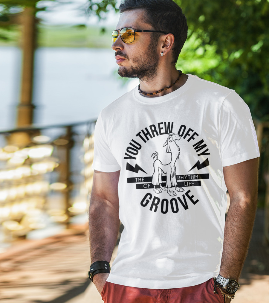 Disney Emperor's New Groove You Threw Off My Groove Rhythm Of Life T-Shirt