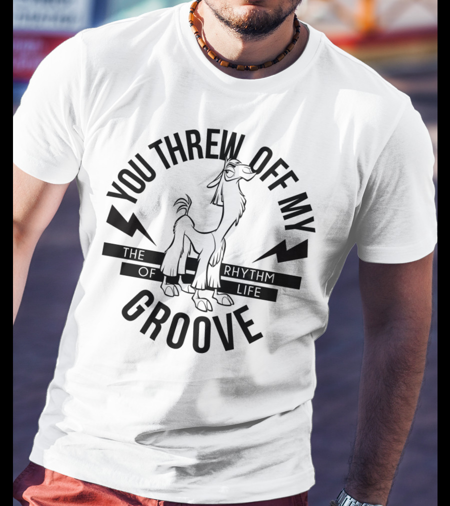 Disney Emperor's New Groove You Threw Off My Groove Rhythm Of Life T-Shirt