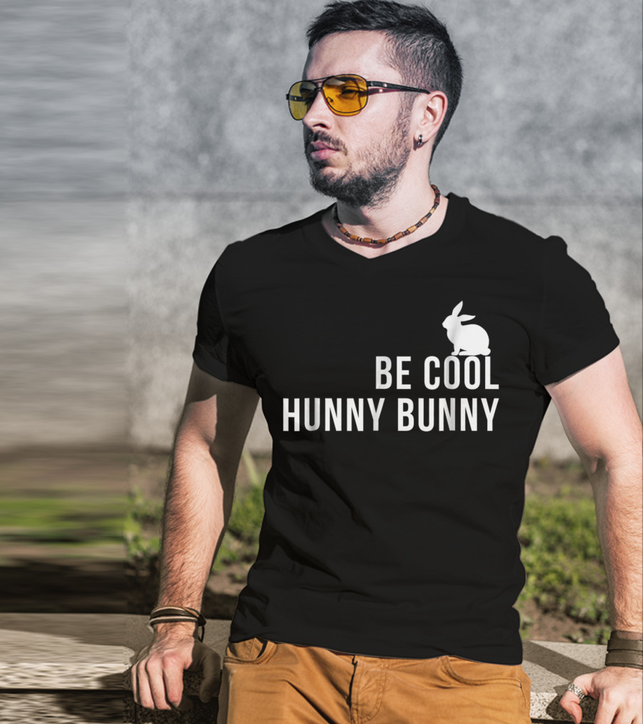 Be Cool Hunny Bunny 90s Movie Reference T-Shirt