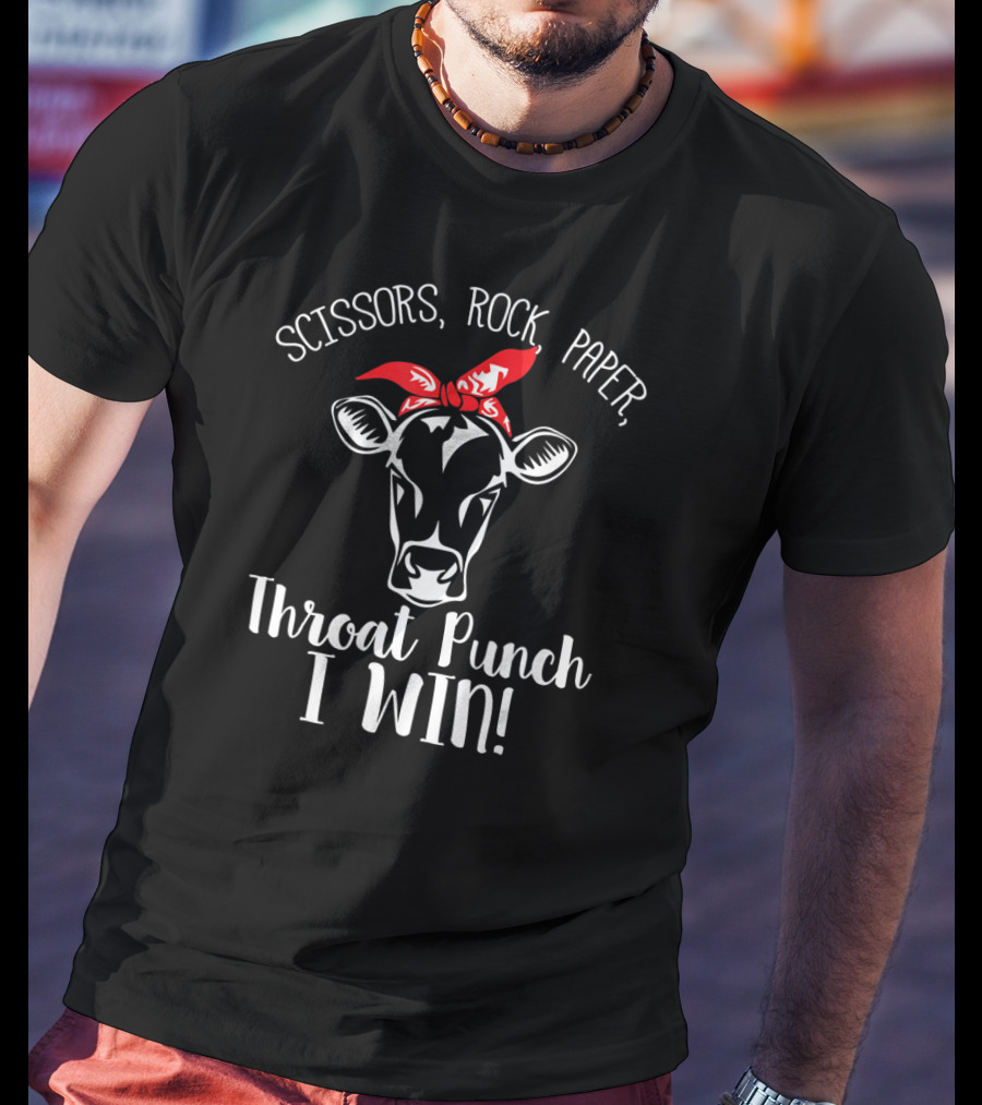 Scissors Rock Paper Throat Punch I Win Funny Farm Life Heifer Lover T-Shirt