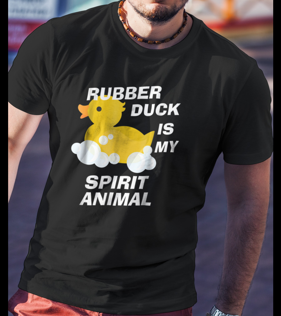 Rubber Duck Is My Spirit Animal Bubbles Cute Yellow Duckling Fun T-Shirt