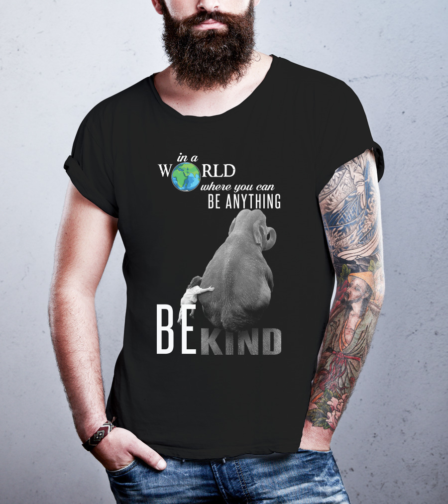 In A World Where You Can Be Anything Be Kind Elephant Hug T-Shirt