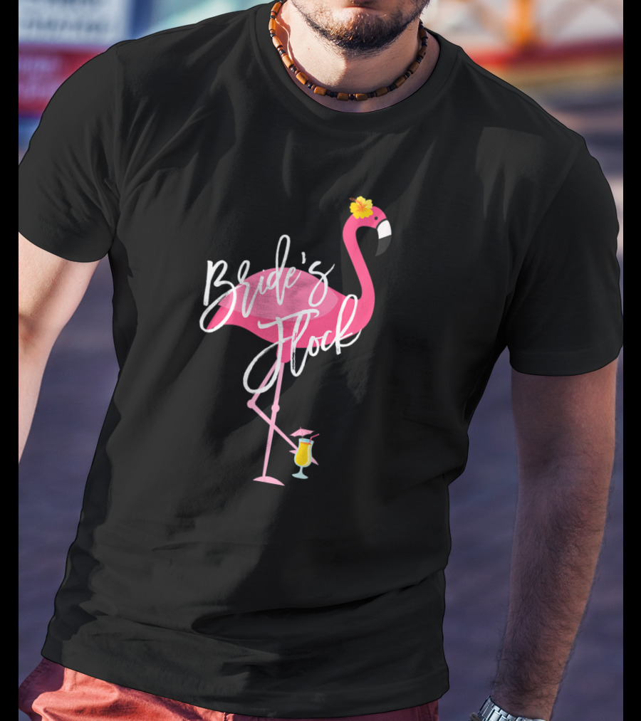 Bride's Flock Flamingo With Tropical Drink Bachelorette Party T-Shirt