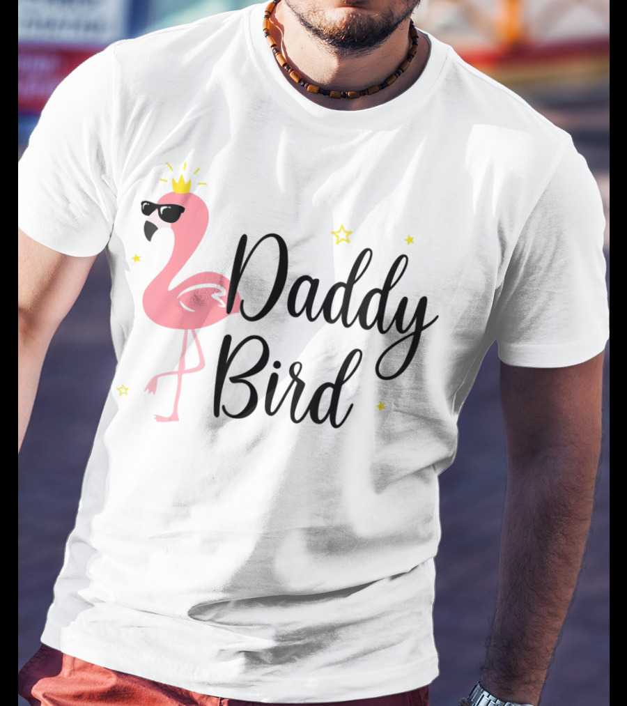 Daddy Bird Flamingo With Crown And Sunglasses Stars T-Shirt