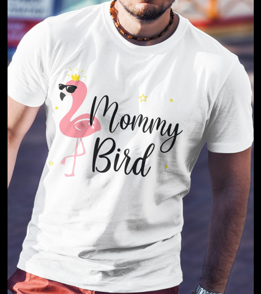 Mommy Bird Pink Flamingo With Crown And Sunglasses T-Shirt