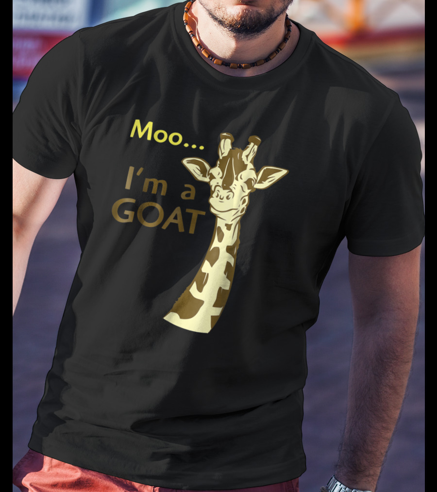 Moo I'm A Goat Giraffe With Confusing Humor T-Shirt