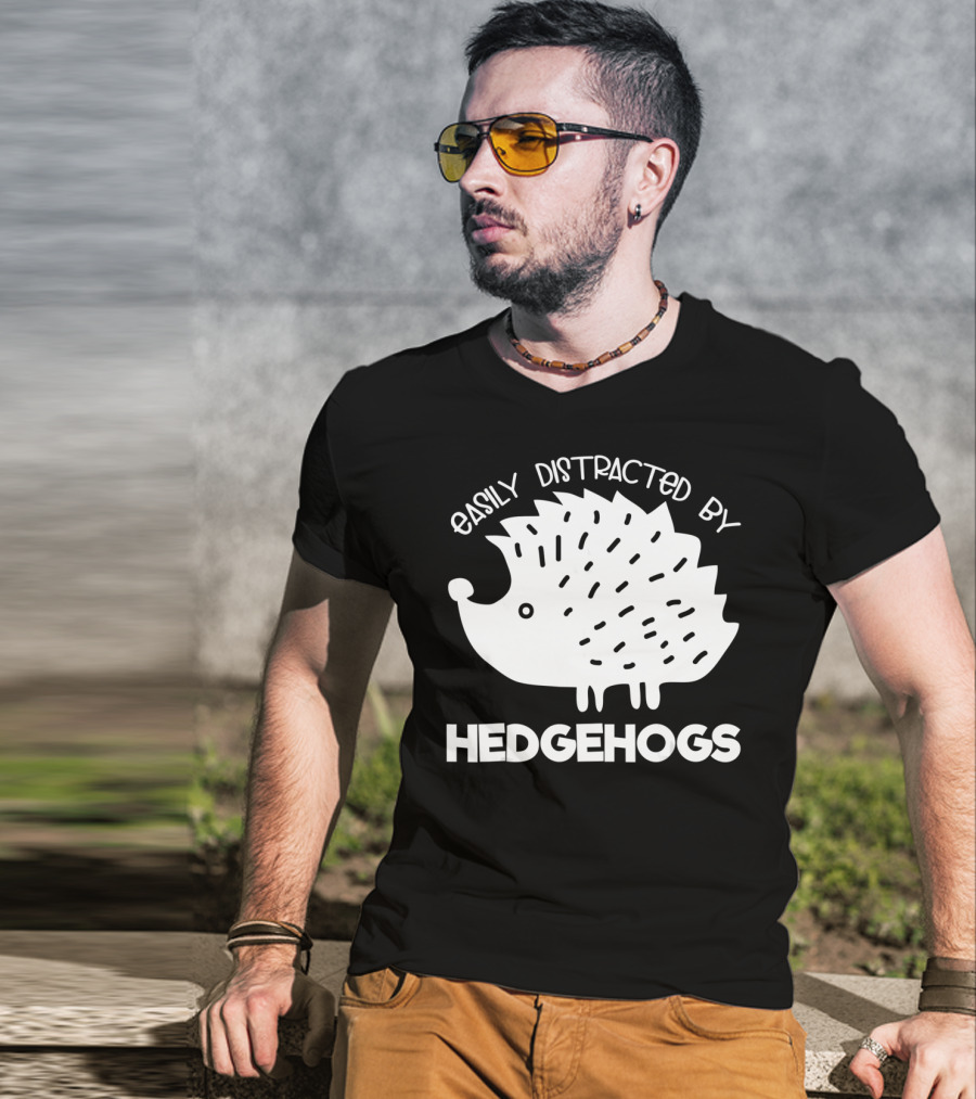 Easily Distracted By Hedgehogs T-Shirt