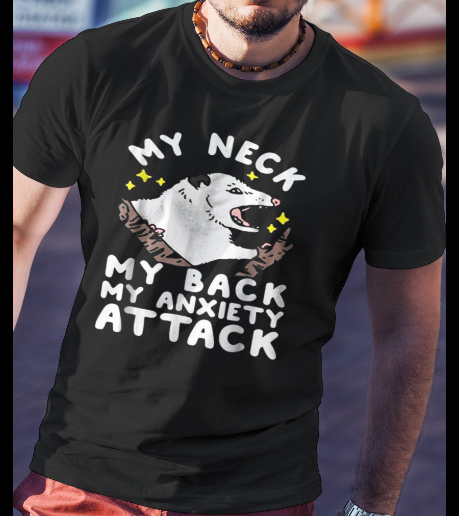 My Neck My Back My Anxiety Attack Opossum Stars Woodland Scene T-Shirt