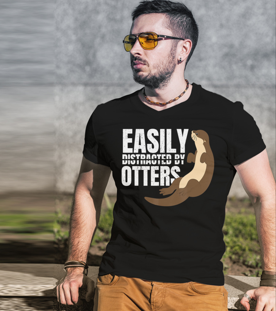 Easily Distracted By Otters T-Shirt